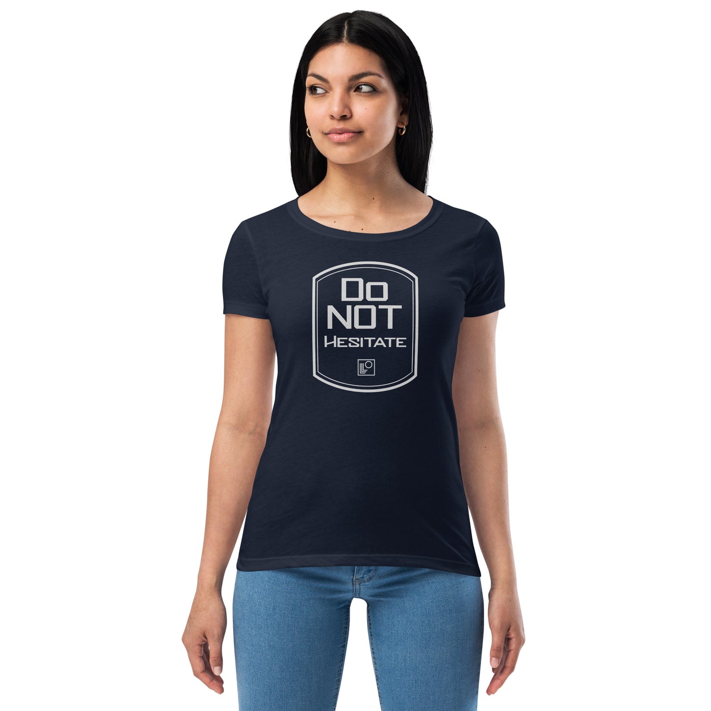 Do Not Hesitate Women’s fitted t-shirt